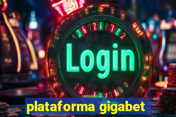 plataforma gigabet